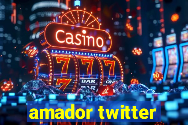 amador twitter